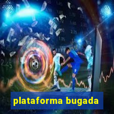 plataforma bugada